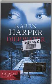 Diep Water Karen Harper 9789085500735 Boeken Boeken Boeken Om Te Lezen Boeken Lezen