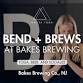 Bend + Brews at Bakes Brewing event image
