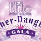 An Elite Father ~ Daughter Gala, Doors Open at 6:30