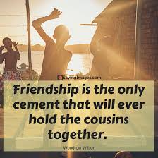 There's nothing quite like these lifelong relationships and it's really important to cherish these friendships and remind your cousins what they mean to you. Best Cousin Quotes In Hindi