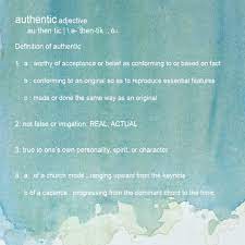 How Do You Define Authentic