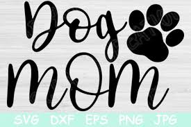 Dog Mom Svg Files Pet Mom Svg Cricut Graphic By Tiffscraftycreations Creative Fabrica