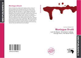 Druitt worked as a barrister and supplemented his income at the bar by working as an assistant. Montague Druitt 978 613 9 97948 6 613997948x 9786139979486