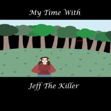 Джефф убийца фильм 2020 jeff the killer short horror film. My Time With Jeff The Killer Webtoon