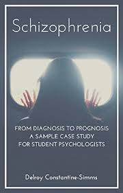 .symptomatology that mimics schizophrenia may occur like having schizoid personality (burgy, 2008). Amazon Com Schizophrenia From Diagnosis To Prognosis A Sample Case Study For Student Psychologists Ebook Constantine Simms Delroy Kindle Store