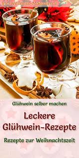 Gluhwein Selber Machen 35 Rezepte Fur Selbstgemachten Gluhwein Rezepte Gesundes Essen Rezepte Gluhwein Selber Machen