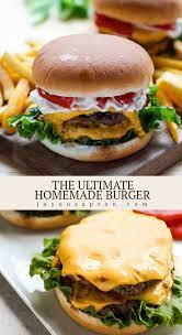 The Ultimate Homemade Burger Recipe Easy And So Flavorful Recipe Homemade Burger Recipe Homemade Beef Burgers Burger Recipes Beef