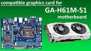 تعريفات motherboard inter h61m : Compatible Graphics Card For Ga H61m S1 Motherboard Youtube