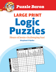 Word and logic puzzles are a wonderful way to engage the mind on lazy sunday mornings, and they're also useful educational tools for children. Puzzle Baron S Large Print Logic Puzzles Baron Puzzle 9781465464880 Amazon Com Books
