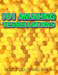 There's no doubt that coloring pages for adults is a great relaxation method. Amazon Com 101 Amazing Tessellations Adult Coloring Book Geometric Patterns Colouring Book For Adults 8 5x11 One Side Coloring Pages For Stress Relief Relaxation New Release 2020 9798689985077 Publishing Sam Ldi Books