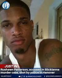 SkkanNews Via:@jamaicagleaner Rushawn Patterson, who is accused of the 2022  murder of social media influencer Aneka 'Slickianna' Townsend, was killed  in an alleged confrontation with the police in Hanover