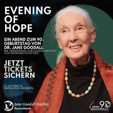 Ab sofort könnt ihr euch Tickets für den "Evening of Hope" mit Dr. Jane  Goodall sichern. Sie kommt am 31. Oktober in die Hufeisenfabrik nach  Eberswalde und es ist mir eine große