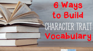 Developing Character Trait Vocabulary Teaching Made Practical