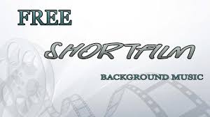 Free Short Film Background Music Youtube