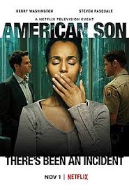 With every passing month, there's a new slate of movies that gets introduced to the streaming platform. American Son 2019 Film Wikipedia