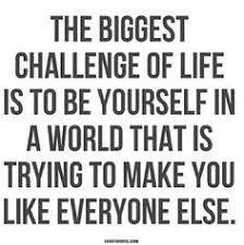  The Biggest Challenge World Life Quote Quotes Life Quote Life Quotes Quotable Quotes Quotes Words Quotes
