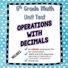 Come inside to learn numerators, denominators and decimal place values. 6th Grade Go Math Module 5 Test Operations With Decimals Editable