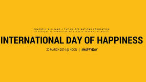 International day of happiness is celebrated throughout the globe on the 20th of march. International Day Of Happiness 20 Famous Happiness Quotes Happiness Global Bet