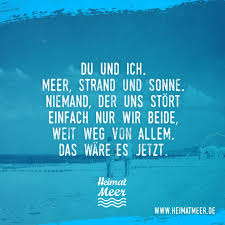 Meer Strand Und Sonne Das Ware Es Jetzt Mee H R Hier Spruche Zitate Lebensspruche Worte Der Inspiration
