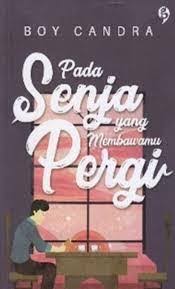 Pdf e c identification through theme analysis in the. Pada Senja Yang Membawamu Pergi By Boy Candra