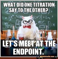 Want to test the spring constant of my matress? Titrations Must Have Taken Over My Life Tonight Nerdy Humor Nerdy Jokes Nerd Humor