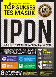 Untuk menjaring calon praja ipdn yang berkualitas, sistem seleksi penerimaan calon praja ipdn dilakukan secara jujur dalam keseluruhan tahapan seleksi, transparan terkait keseluruhan tahap dan informasi hasil tes kepada seluruh peserta tes dan masyarakat melalui media online, adil tanpa membedakan agama dan asal usul, akuntabel dalam arti keseluruhan hasil tes dapat. Buku Top Sukses Tes Forum Tentor Mizanstore
