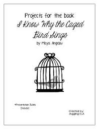 Projects For The Book I Know Why The Caged Bird Sings By M The Caged Bird Sings Singing My Books