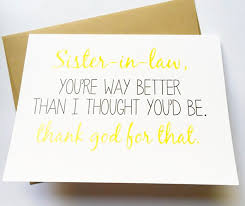 Birthday Card Ideas For Sister In Law Card For Sister In Law Wedding Thank You Card Siblings Day Sister Birthday Card Funny Funny Birthday Cards Sister Birthday Card