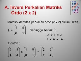 Tentu saja prosesnya panjang, apalagi jika matriks yang kita kalikan ukurannya lebih besar dari 2x2, misalkan 3x3, 4x4, dll, tentu saja prosesnya… Peta Konsep Peta Konsep A Invers Perkalian Matriks Ordo 2 X 2 Ppt Download