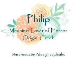 Baby Boy Name Philip Meaning Lover Of Horses Origin Greek Babyname Babynames Babyboynames Babyboyname Baby Boy Names Meaningful Baby Names Boy Names