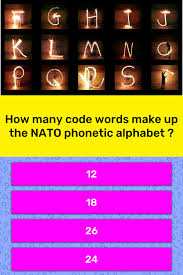 Alphabet became known as able baker after its words for a and b. How Many Code Words Make Up The Nato Trivia Answers Quizzclub