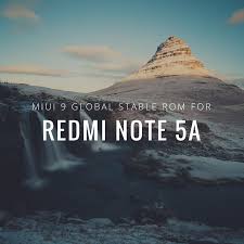 Download Latest Official Miui 9 Global Rom 9 1 2 0 For Xiaomi Redmi Note 5a Prime Xiaomi Rom Global