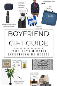 There are plenty of occasions where it would be appropriate to offer a gift to your boyfriend. Gift Ideas For Your Boyfriend Who Buys Himself Everything He Needs So Much Life