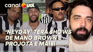 APRESENTAÇÃO DE NEYMAR PELO SANTOS NA VILA TERÁ MANO BROWN, PROJOTA E MAIS!  MUSETTI CONTA OS PLANOS
