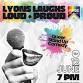 Lyons Laughs Loud + Proud