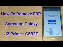 Mi problema no era frp,,, yo hice unlock a dicho aparato y todo ok. How To Remove Frp Samsung Galaxy J2 Prime G532 G532g G532m G532f Youtube