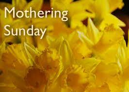 Not to be confused with mother's day. Mothering Sunday Crofton Parish