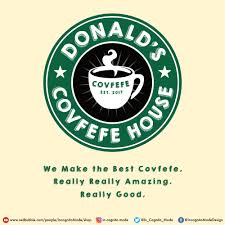 Their inventory included the maga dark roast, drain the swamp medium roast. Donald S Covfefe House The Best Most Greatest Covfefe This Side Of Gina Covfefe