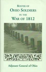 A Sense Of Family Finding Ohio War Of 1812 Soldiers Tuesday S Tip War Of 1812 Genealogy History Ohio History