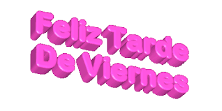 Letras Gif Feliz Tarde De Viernes Sticker - Letras gif feliz tarde de  viernes - Discover & Share GIFs