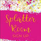 Splatter Room Chaos | Date Night!