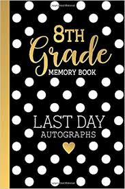 My name is anne, and i would love to help you with your gift giving challenges. 8th Grade Memory Book Last Day Autographs Keepsake For Students And Teachers End Of School Year Memory Album Eighth Grade Graduation Gifts For Boys Girls Signatures Blank Scrapbook To
