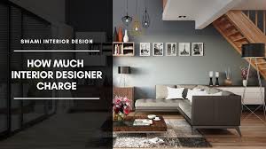 The living room is often the largest room in the house and frequently hosts the most furniture. How Much Does An Interior Designer Charge In India Swami