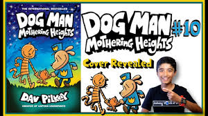 The next book in dav pilkey's worldwide bestselling dog man series, dog man: Dog Man Mothering Heights Cover Reveal Trailer After Grime Punishment And Cat Kid Comic Club Youtube