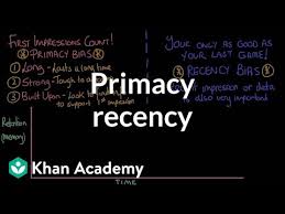 Social Perception Primacy Recency Video Khan Academy