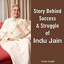 We use your linkedin profile and activity data to personalize ads and to show you more relevant ads. Amazon Com Story Behind Success Struggle Of Indu Jain Ebook Gupta Usha Kindle Store
