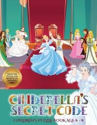 Toward the isle of b. Children S Puzzle Book Age 6 8 Cinderella S Secret Code James Manning 9781839497766
