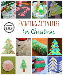 21 Christmas Painting Activities Preschool Christmas Christmas Paintings Christmas Preschool Theme