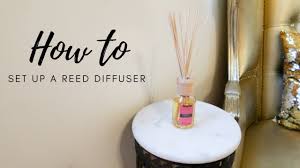 Reed diffusers are very simply to use. How To Set Up A Reed Diffuser Youtube