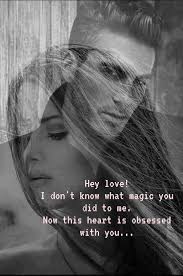 Hey love! I don't t know what magic did to me. Now this heart obsessed with  you... you 15